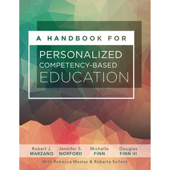 Pre-Owned A Handbook for Personalized Competency-Based Education: Ensure All Students Master Content by Designing and Implementing a PCBE System, 9781943360130, Paperback,