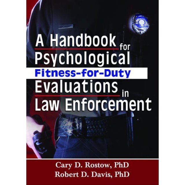 A Handbook for Psychological FitnessForDuty Evaluations in Law