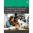 thumbnail image 1 of A Handbook for Teaching and Learning in Higher Education: Enhancing Academic Practice, (Paperback), 1 of 1