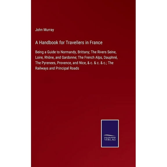 A Handbook for Travellers in France (Hardcover)