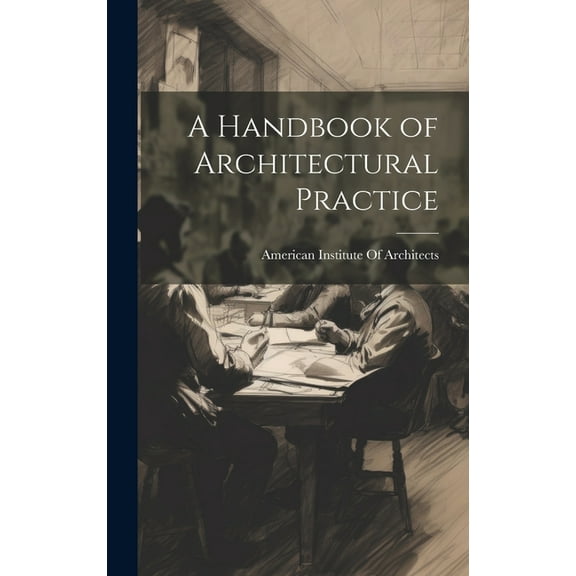 A Handbook of Architectural Practice (Hardcover)