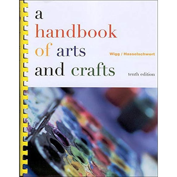 Pre-Owned A Handbook of Arts and Crafts (Spiral-bound) 0072317272 9780072317275
