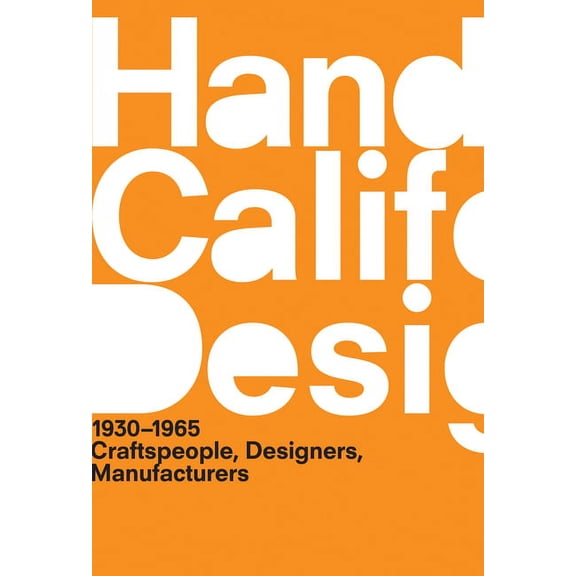 A Handbook of California Design, 1930-1965, (Paperback)