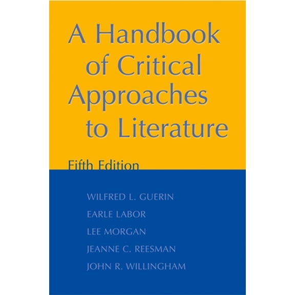 Pre-Owned A Handbook of Critical Approaches to Literature (Paperback) 0195160177 9780195160178