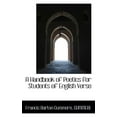 thumbnail image 1 of A Handbook of Poetics for Students of English Verse Paperback, 1 of 1