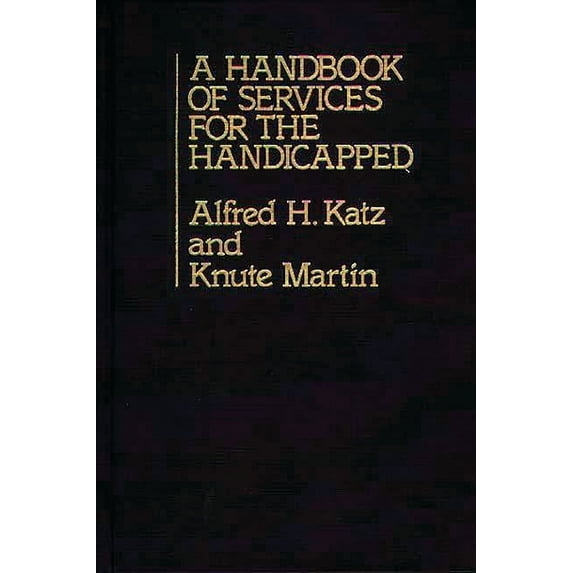 A Handbook of Services for the Handicapped, (Hardcover)