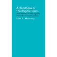 thumbnail image 1 of Pre-Owned A Handbook of Theological Terms: Their Meaning and Background Exposed in Over 300 Articles (Paperback) 0684846446 9780684846446, 1 of 1