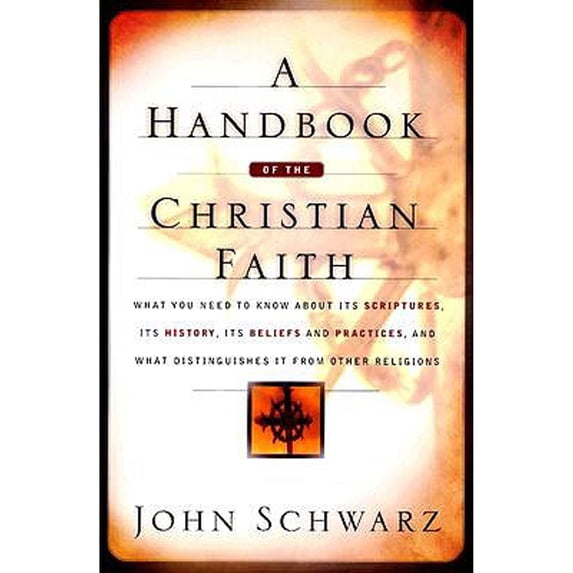 Pre-Owned A Handbook of the Christian Faith (Paperback) 0764229060 9780764229060