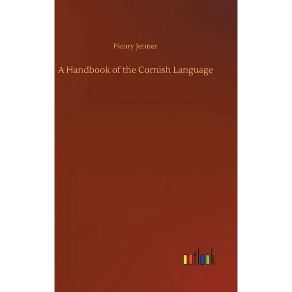 A Handbook of the Cornish Language (Hardcover)