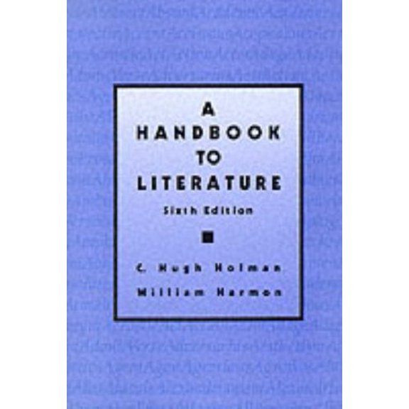 Pre-Owned A Handbook to Literature (6th Edition) (Paperback) 0023564202 9780023564208