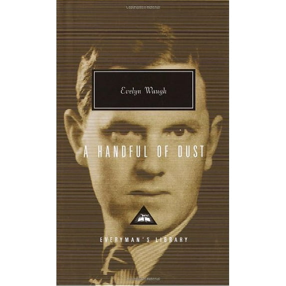 Pre-Owned A Handful of Dust (Everyman's Library) (Hardcover) 0375414207 9780375414206