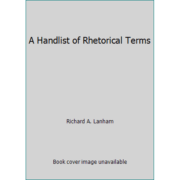 Pre-Owned A Handlist of Rhetorical Terms (Paperback) 0520014146 9780520014145