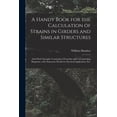 thumbnail image 1 of A Handy Book for the Calculation of Strains in Girders and Similar Structures (Paperback), 1 of 1