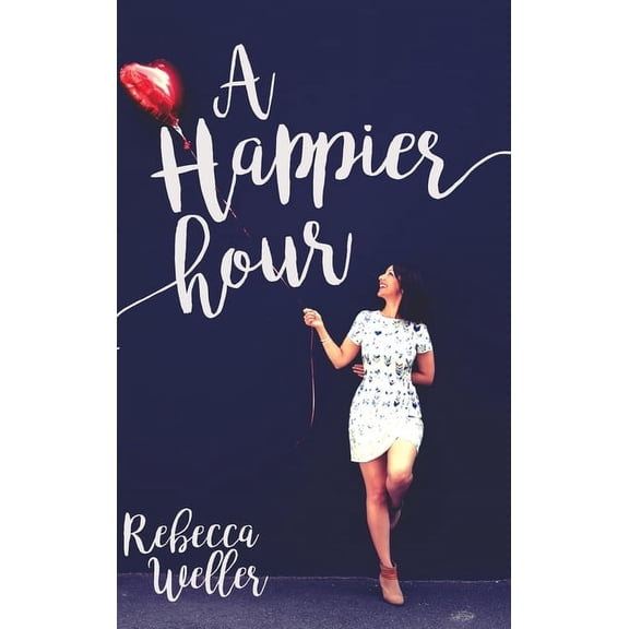A Happier Hour, (Hardcover)
