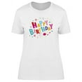 thumbnail image 1 of A Happy Birthday Greeting  T-Shirt Women -Image by Shutterstock, Female XX-Large, 1 of 2