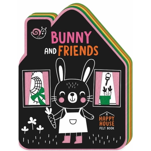 A Happy House Felt Board Book Bunny and Friends: A Happy House Felt Book, (Board Book)