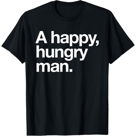 A Happy Hungry Man - The Art of Pasta, Pork, Chicken & Lamb T-Shirt