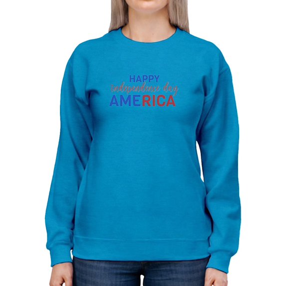 A Happy Independence Day. Sweatshirt Women -Image by Shutterstock, Female 5X-Large