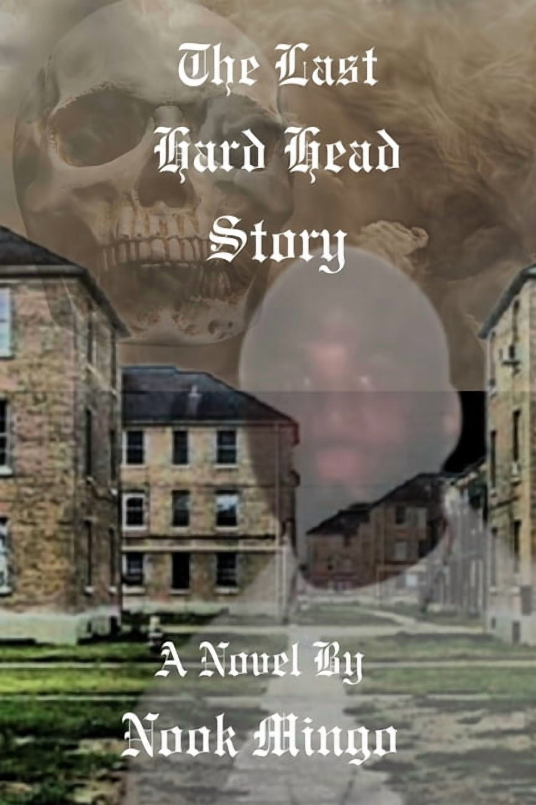 A Hard Head Story The Last Hard Head Story, (Paperback)