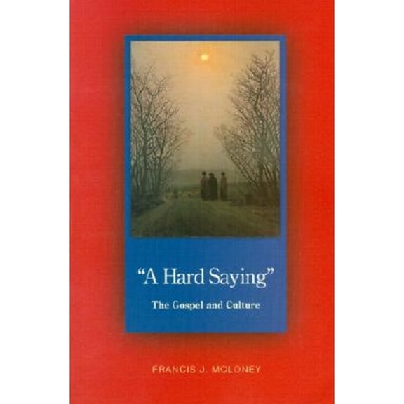 Pre-Owned A Hard Saying: The Gospel and Culture (Paperback) 0814659535 9780814659533