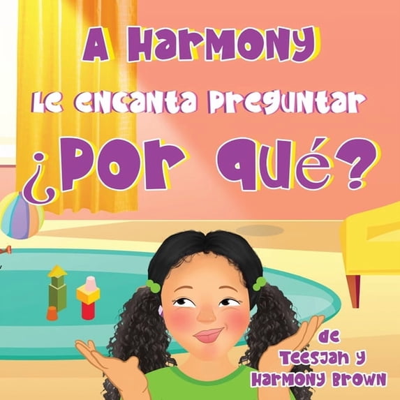 A Harmony Le encanta Preguntar ¿Por qué?, (Paperback)