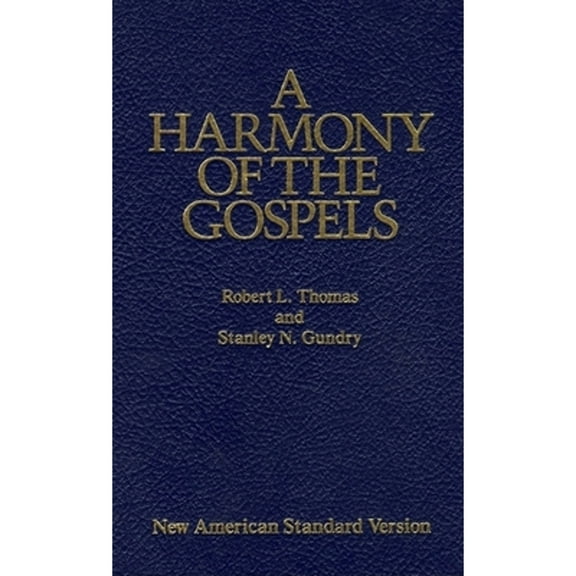 Pre-Owned A Harmony of the Gospels: New American Standard Edition (Hardcover) 006063524X 9780060635244