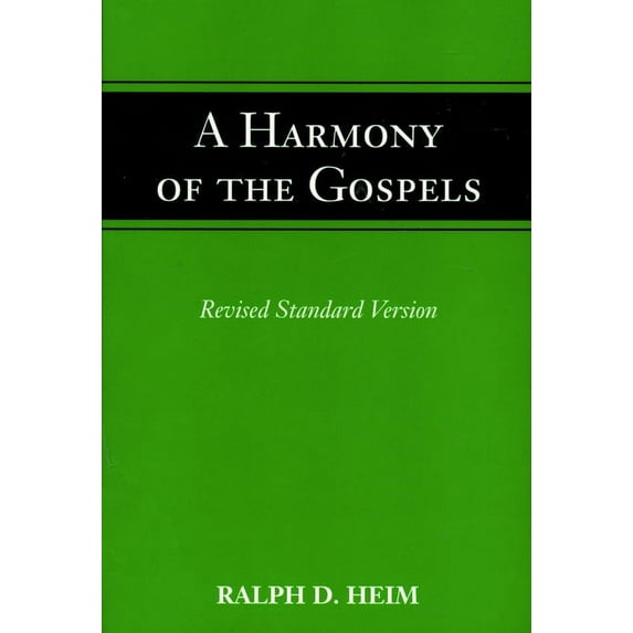 A Harmony of the Gospels, (Paperback)