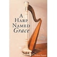 thumbnail image 1 of A Harp Named Grace (Paperback), 1 of 1