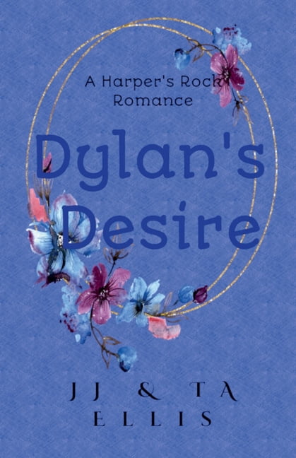 A Harper's Rock Romance Dylan's Desire, Book 3, (Paperback)