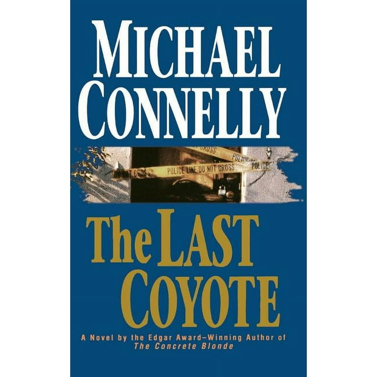 A Harry Bosch Novel The Last Coyote Series 4 Hardcover