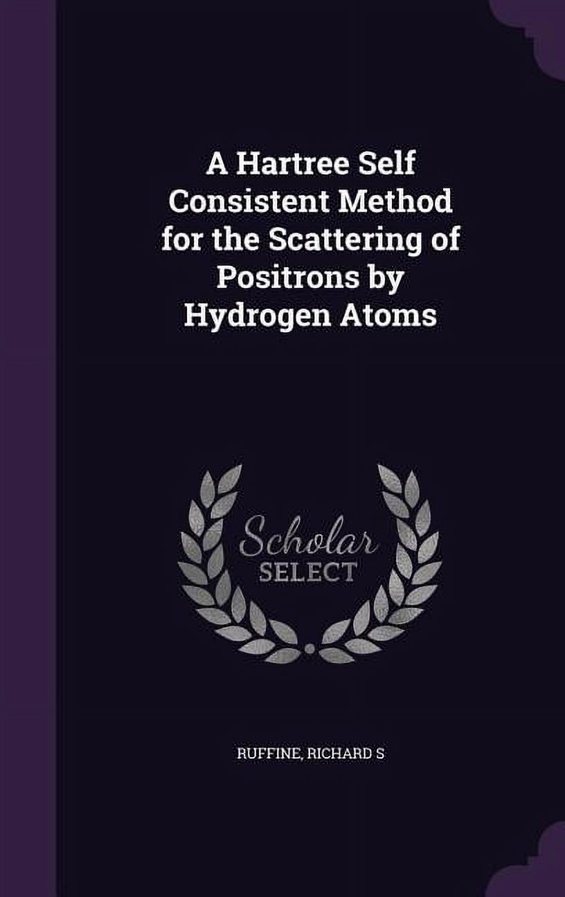 Self Consistent Method A Hartree Self Consistent Method for the Scattering of Positrons by ...