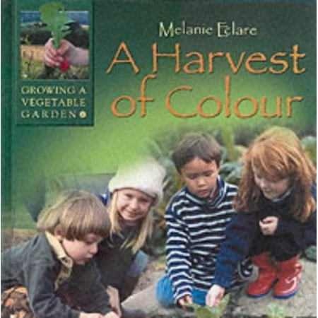 Pre-Owned A Harvest of Colour (Growing a vegetable garden) Paperback