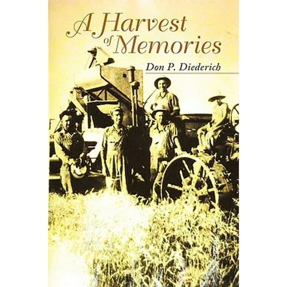 A Harvest of Memories (Paperback) by Don P Diederich