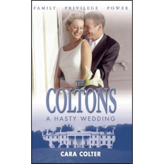 Pre-Owned A Hasty Wedding (The Coltons) (Paperback) 0373387199 9780373387199