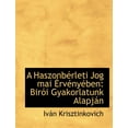 thumbnail image 1 of A Haszonbacrleti Jog Mai a Rvacnyacben (Paperback)(Large Print), 1 of 1
