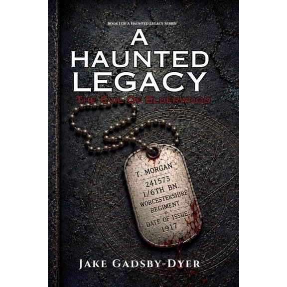 A Haunted Legacy A Haunted Legacy The Evil Of Elderwood, Book 1, (Paperback)