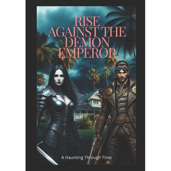 The Haunting of Philip Tremaine Rise Against The Demon Emperor, (Paperback)