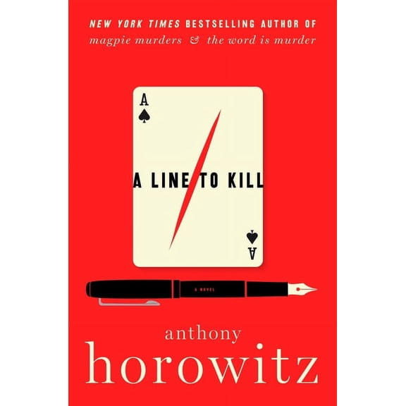 A Hawthorne and Horowitz Mystery A Line to Kill, (Hardcover)