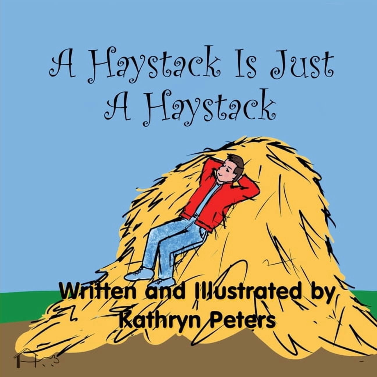 A Haystack Is Just a Haystack, (Paperback)