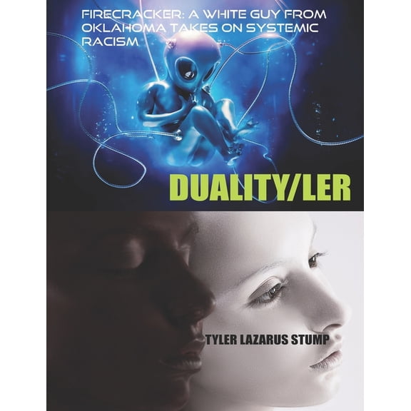 A Head of His Time / Running Out of Time FireCRACKER: A WHITE Guy From Oklahoma Takes on Systemic Racism: DUALITY/LER, Book 4, (Paperback)