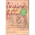 thumbnail image 1 of Pre-Owned A Headache in the Pelvis: A New Understanding and Treatment for Prostatitis and Chronic Pelvic Pain Syndromes, 4th Edition (Paperback) 0972775536 9780972775533, 1 of 1