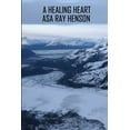 thumbnail image 1 of A Healing Heart, (Paperback), 1 of 1