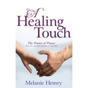 Healing Touch The Power of Prayer, Paperback
