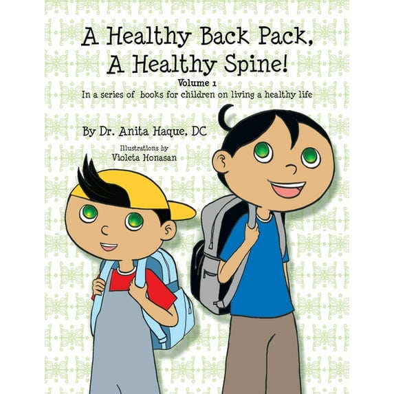 A Healthy Back Pack, A Healthy Spine! (Paperback)