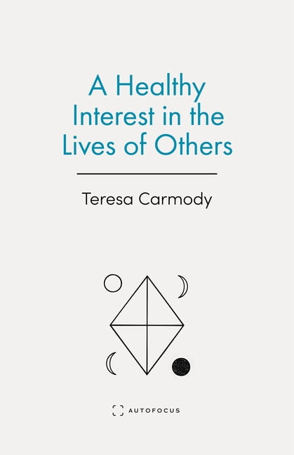A Healthy Interest in the Lives of Others, (Paperback)