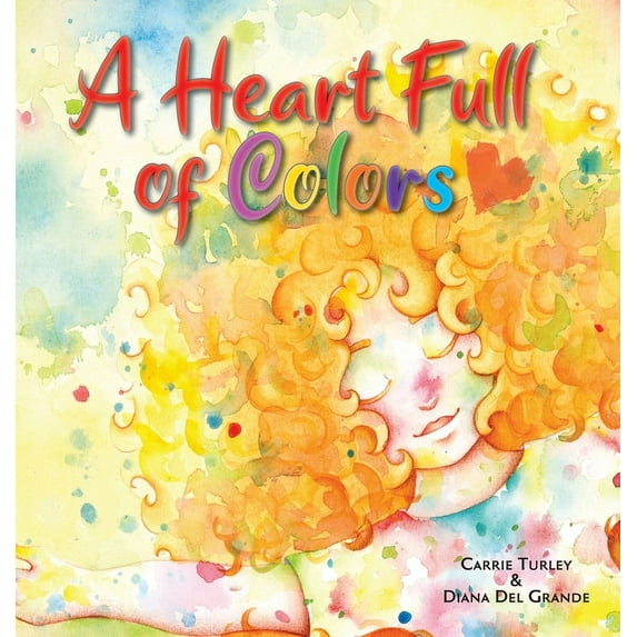 A Heart Full of Colors, (Hardcover)