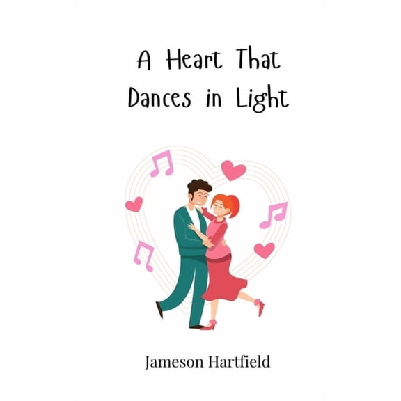 A Heart That Dances in Light, (Paperback)