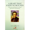 thumbnail image 1 of Pre-Owned A Heart That Knew No Bounds: The Life and Mission of Saint Marcellin Champagnat (Paperback) 0818908343 9780818908347, 1 of 1