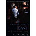 thumbnail image 1 of A Heart Turned East: Among the Muslims (Hardcover) by Adam LeBor, 1 of 1