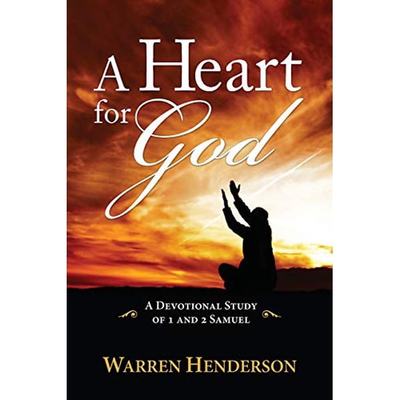 A Heart for God - A Devotional Study of 1 and 2 Samuel (Paperback)